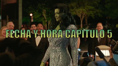 Fecha y hora del capítulo 5 de She Hulk Abogada Hulka Cuándo se