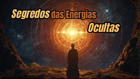 Eles Realmente Existem Energias Ocultas Seres Misteriosos E Fen Menos