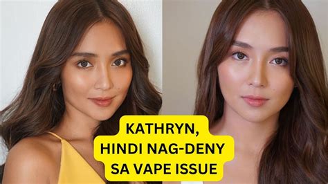 Vlt Kathryn Bernardo Hindi Nag Deny Tungkol Sa Vape Issue