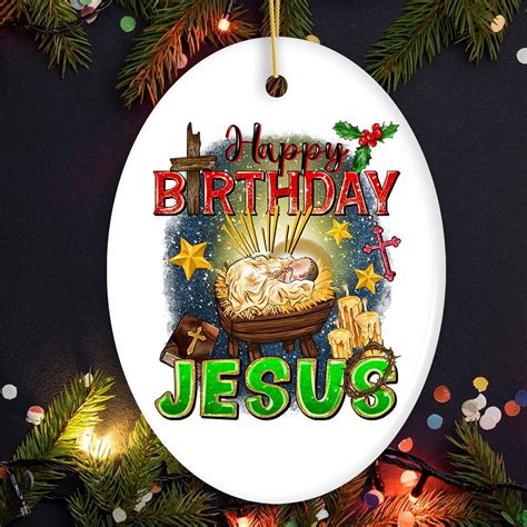 Happy Birthday Jesus Christmas Ornament Ornamentallyyou