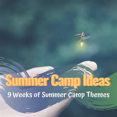 9 Clever (and Fun!) Summer Camp Themes