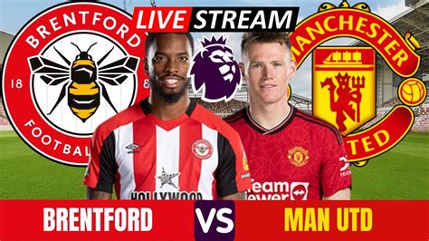 Live Brentford V Manchester United I Premier League I Watchalong Epl