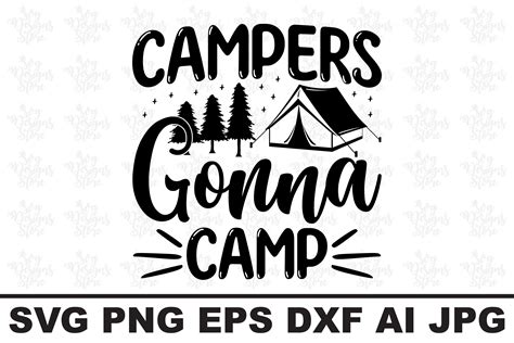 Campers Gonna Camp Camping Svg Graphic By Svgdesignsstore07 Creative