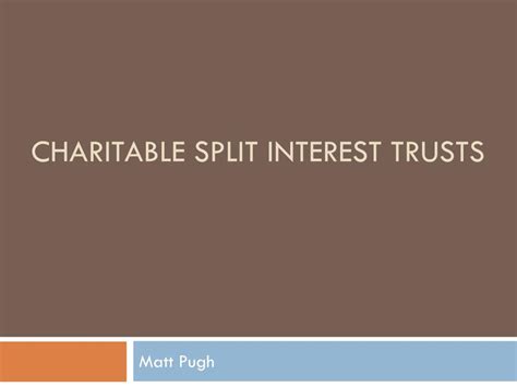 Ppt Charitable Split Interest Trusts Powerpoint Presentation Free