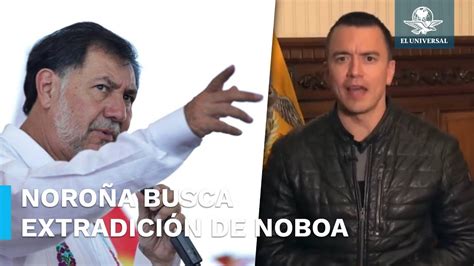 Fernández Noroña denuncia ante la FGR a Daniel Noboa por el asalto a