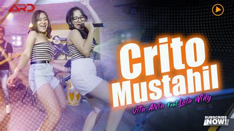 Vita Alvia Feat Lala Widy Crito Mustahil Official Mv Ra Maksane