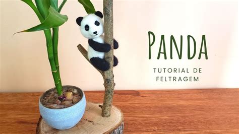 Tutorial De Feltragem Panda YouTube