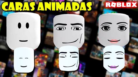 ESTAS CARAS ANIMADAS SE MUEVEN EN ROBLOX CONSIGUELAS AHORA GRATIS