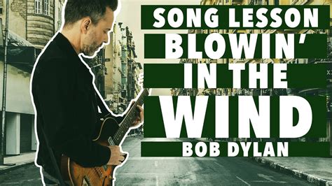 Blowin In The Wind By Bob Dylan Easy Song Lesson For Guitar Youtube