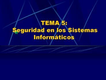 Ppt Tema Seguridad En Los Sistemas Informticos Powerpoint