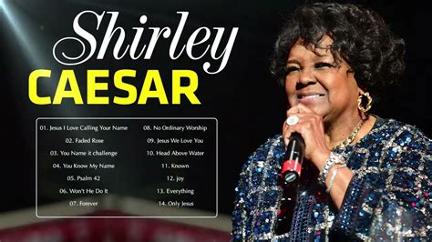 Shirley Caesar - Top Gospel Songs Praise And Worship - YouTube