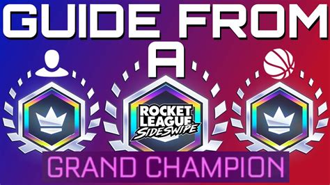 The GRAND CHAMPION S Guide To Rocket League Sideswipe YouTube