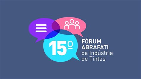 15º Fórum Abrafati da Indústria de Tintas YouTube