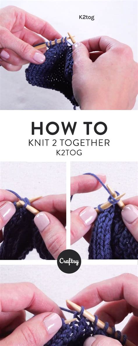 How To Knit Two Together We Love Knitting Knitting Basics Knit