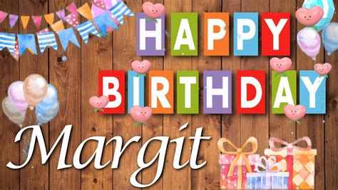 Alles Gute Liebe Margit Herzlichen Gl Ckwunsch Zum Geburtstag Youtube