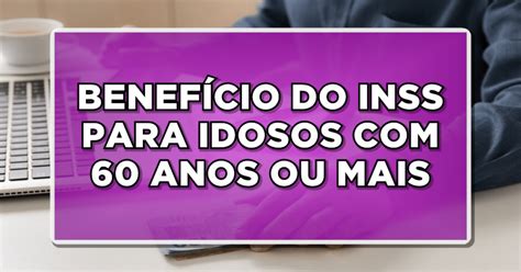 NOVIDADE NO INSS BENEFÍCIO DO INSS PARA IDOSOS