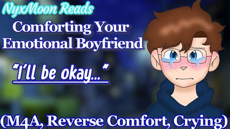 Comforting Your Crying Boyfriend M A Reverse Comfort Crying Youtube