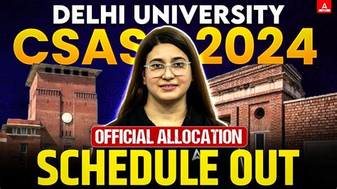 Delhi University Csas 2024 Official Allocation Schedule Out Youtube