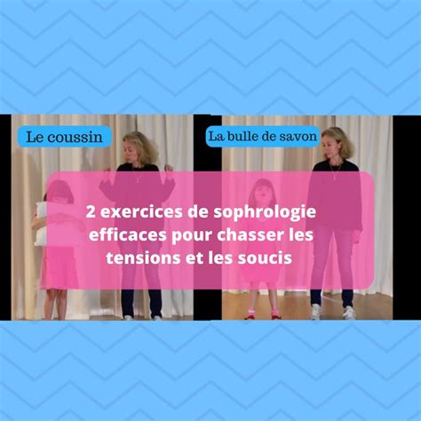 Je vous invite à découvrir deux exercices de sophrologie