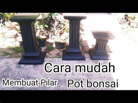 Cara Membuat Pilar Pot Bonsai Yang Kuat Dan Halus YouTube