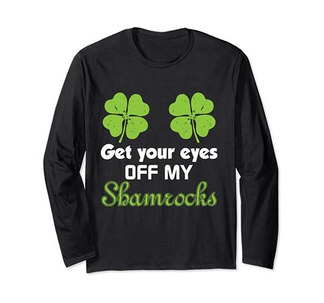 Get Your Eyes Off My Shamrocks St Patricks Day T Shirt