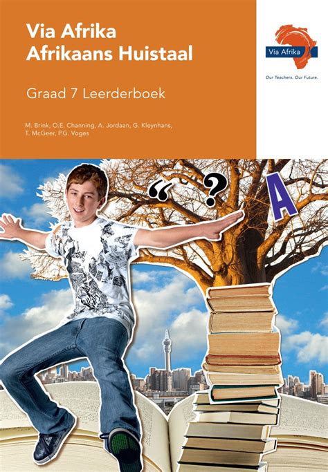 Via Afrika Afrikaans Huistaal Graad 7 Leerderboek Elex Academic Bookstore