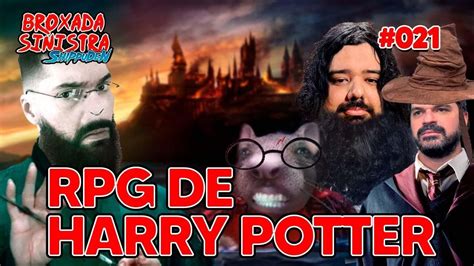 RPG DO HARRY POTTER FEAT MESTRE JOÃO CARVALHO BROXADA SINISTRA 21