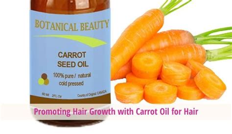 Promoting Hair Growth With Carrot Oil For Hair Carrot Oil For Hair Carrots Oil Hair Oil