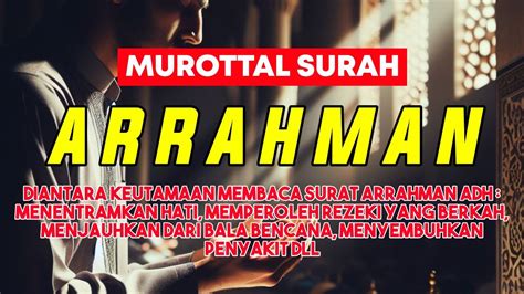 Murottal Penentram Hati Murottal Alquran Merdu Murottal Arrahman