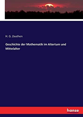 Geschichte Der Mathematik Im Altertum Und Mittelalter German Edition