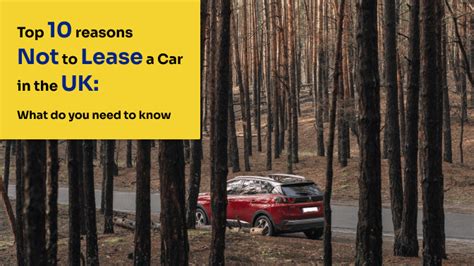 Top 10 Reasons Not To Lease A Car In The UK What You Need To Know