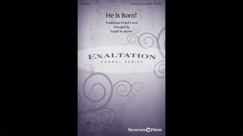 He Is Born Unison Opt Part Treble Choir Arr Joseph M Martin