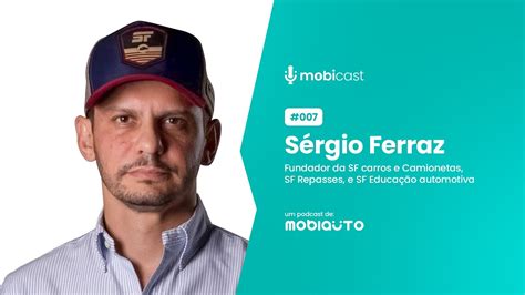 S Rgio Ferraz Mobicast Youtube