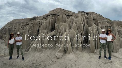 Desierto De La Tatacoa DESIERTO GRIS Desiertodelatatacoa YouTube