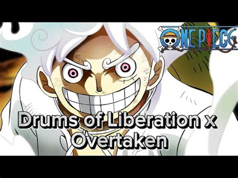 One Piece Drums Of Liberation X Overtaken Luffy Gear 5 EPIC