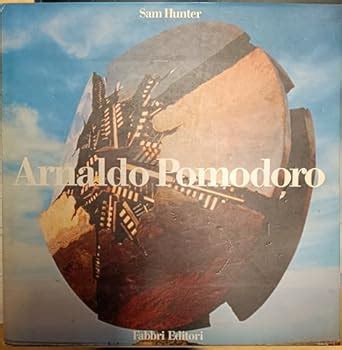 Amazon Arnaldo Pomodoro Arnaldo Morciano Di Romagna Pomodoro Books