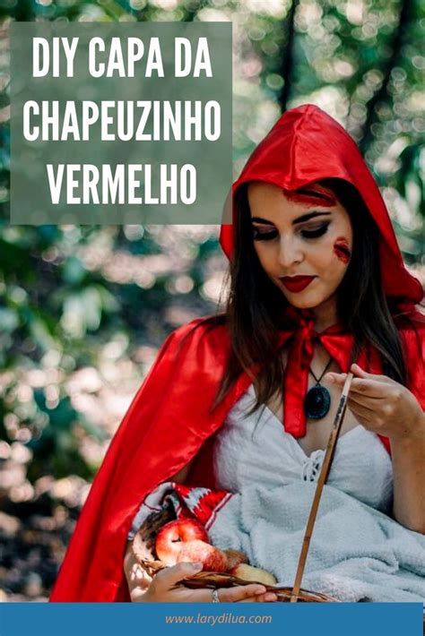 Como Fazer Capa Da Chapeuzinho Vermelho Fantasias Chapeuzinho