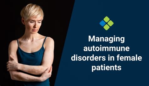 Managing Autoimmune Disorders In Female Patients