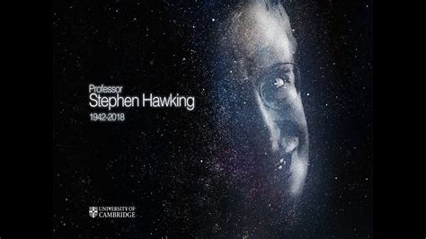 In Memoriam Professor Stephen Hawking 1942 2018 Youtube