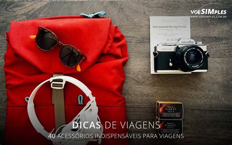 Acess Rios Indispens Veis Para Viagem Voe Simples Passagens