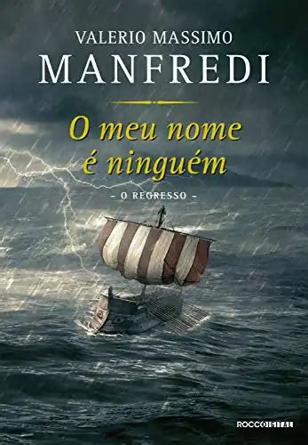 O meu nome é ninguém O regresso Ulisses Livro 2 Valerio Massimo