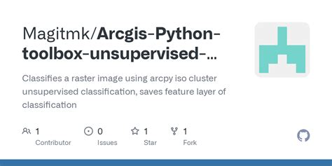 Github Magitmk Arcgis Python Toolbox Unsupervised Classification