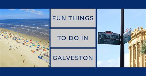 Things To Do In Galveston 9 Fun Ideas For This Weekend