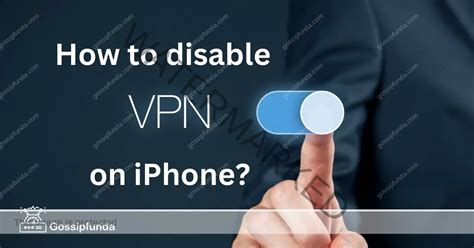 How To Turn Off Vpn On Iphone Gossipfunda