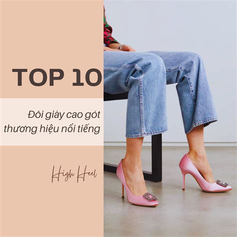 TOP 10 Đôi giày cao gót thương hiệu nổi tiếng TOPTOPTREND