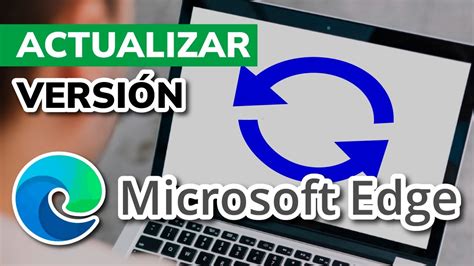 C Mo Actualizar Microsoft Edge En Navegador Youtube