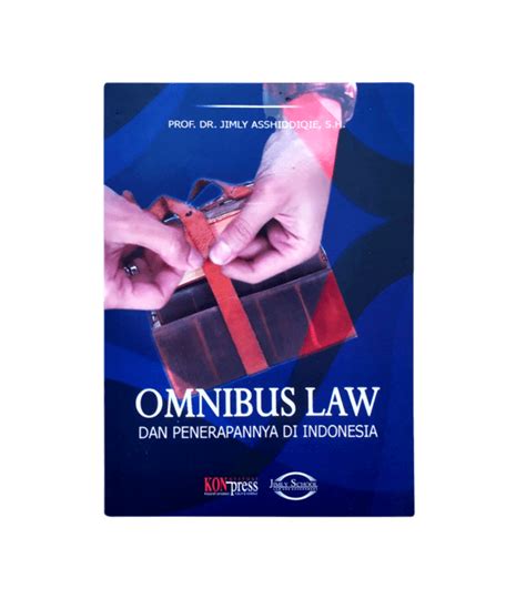 Omnibus Law Dan Penerapannya Di Indonesia