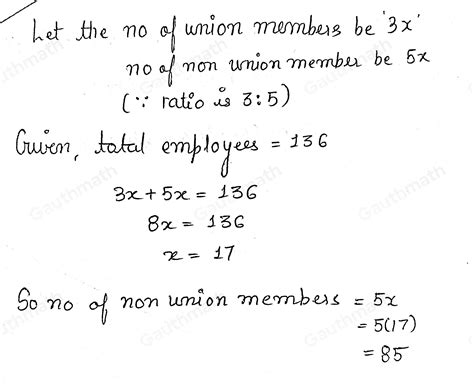 Solved The Ratio Of Union Members To Nonunion Members Worki Algebra