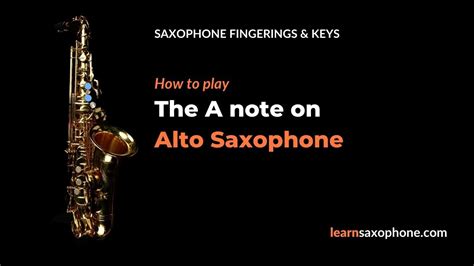 How To Play A on Alto Saxophone 2025 | LearnSaxophone.com