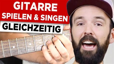 Gitarre spielen singen gleichzeitig Anfänger Tipps YouTube